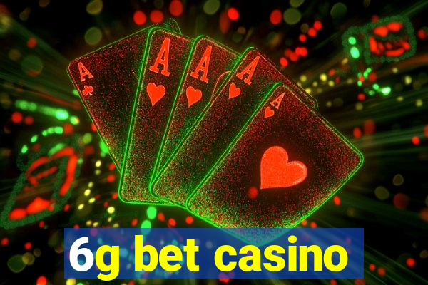 6g bet casino